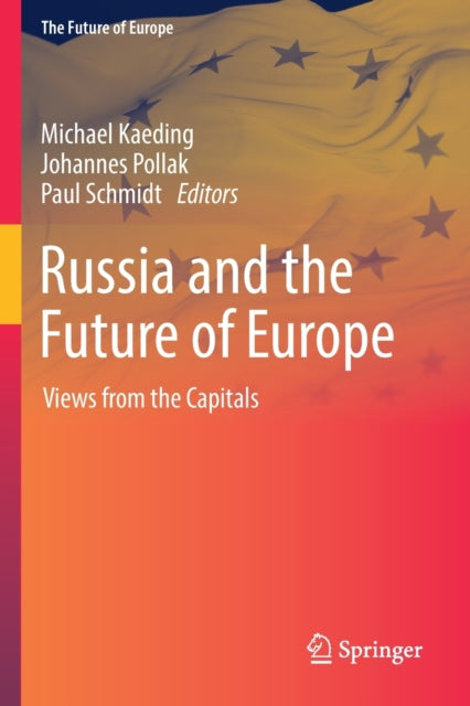 Russia and the Future of Europe: Views from the Capitals