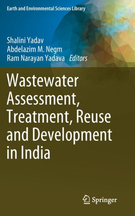 Wastewater Assessment, Treatment, Reuse and Development in India