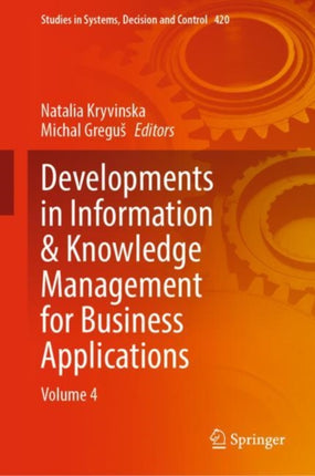 Developments in Information & Knowledge Management for Business Applications: Volume 4