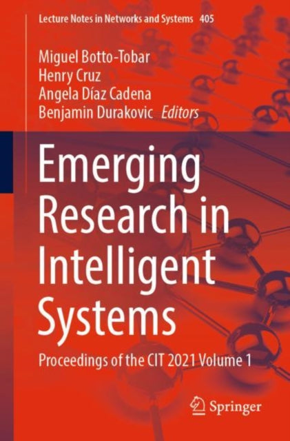 Emerging Research in Intelligent Systems: Proceedings of the CIT 2021 Volume 1