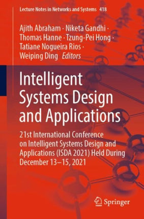 Intelligent Systems Design and Applications: 21st International Conference on Intelligent Systems Design and Applications (ISDA 2021) Held During December 13–15, 2021