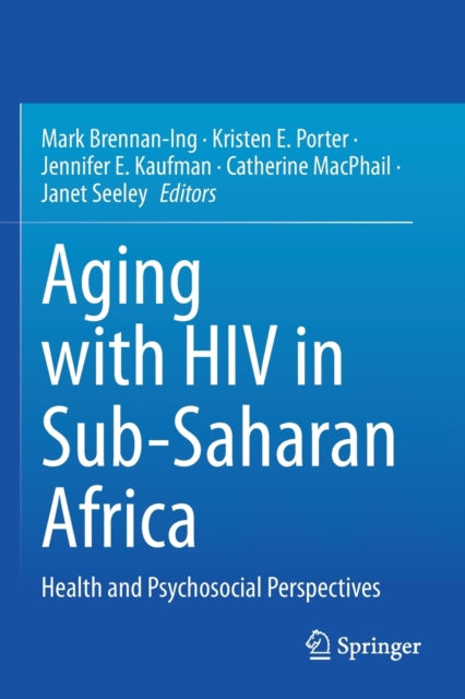 Aging with HIV in Sub-Saharan Africa: Health and Psychosocial Perspectives