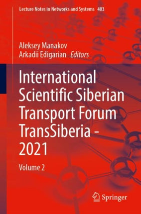 International Scientific Siberian Transport Forum TransSiberia - 2021: Volume 2