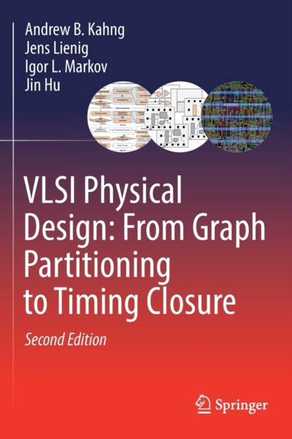 VLSI Physical Design: From Graph Partitioning to Timing Closure