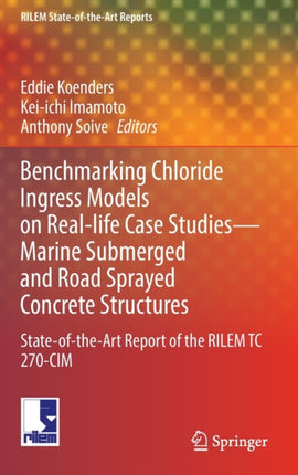 Benchmarking Chloride Ingress Models on Real-life Case Studies—Marine Submerged and Road Sprayed Concrete Structures: State-of-the-Art Report of the RILEM TC 270-CIM