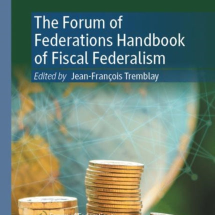 The Forum of Federations Handbook of Fiscal Federalism