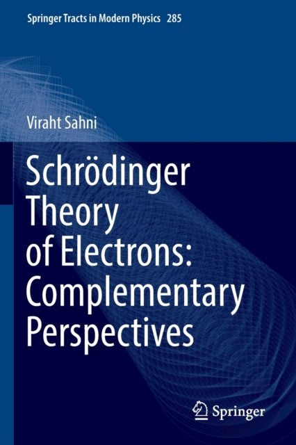 Schrödinger Theory of Electrons: Complementary Perspectives