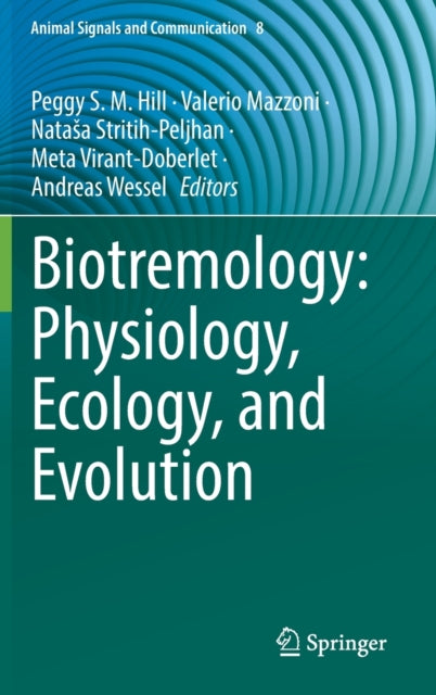 Biotremology: Physiology, Ecology, and Evolution