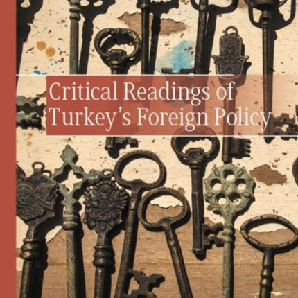 Critical Readings of Turkey’s Foreign Policy