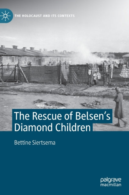 The Rescue of Belsen’s Diamond Children