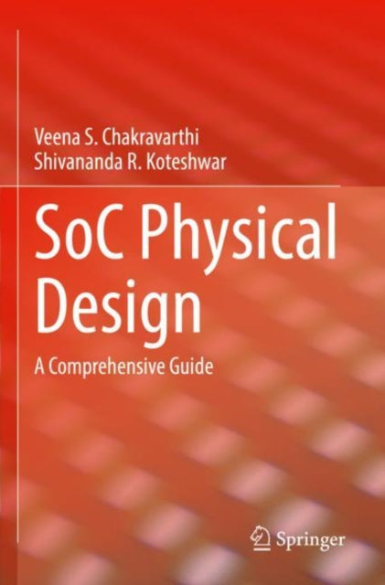 SoC Physical Design: A Comprehensive Guide