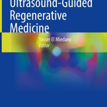 Musculoskeletal Ultrasound-Guided Regenerative Medicine