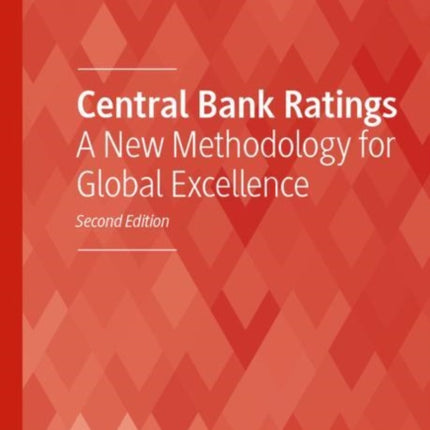 Central Bank Ratings: A New Methodology for Global Excellence