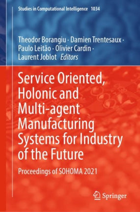 Service Oriented, Holonic and Multi-agent