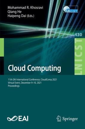 Cloud Computing: 11th EAI International Conference, CloudComp 2021, Virtual Event, December 9–10, 2021, Proceedings