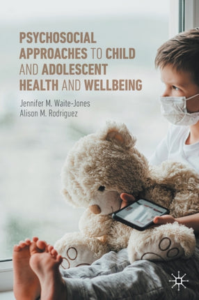 Psychosocial Approaches to Child and Adolescent