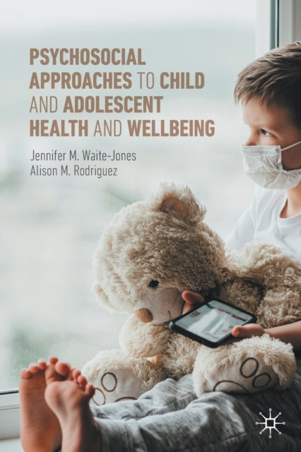 Psychosocial Approaches to Child and Adolescent