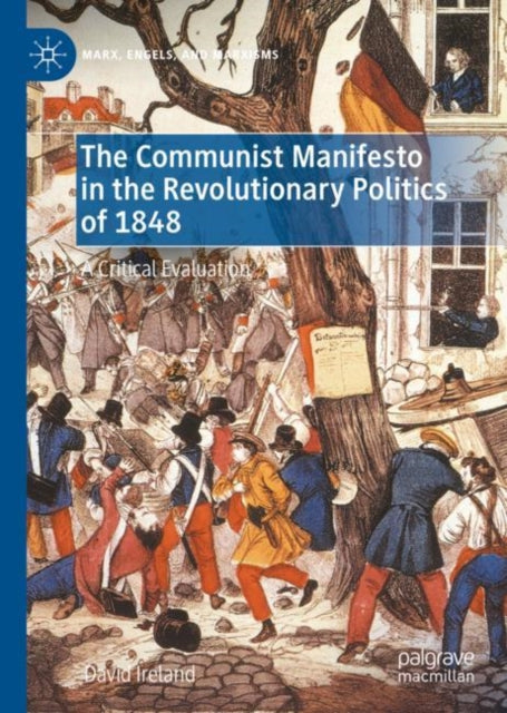 The Communist Manifesto in the Revolutionary Politics of 1848: A Critical Evaluation