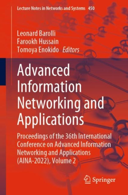 Advanced Information Networking and Applications: Proceedings of the 36th International Conference on Advanced Information Networking and Applications (AINA-2022), Volume 2