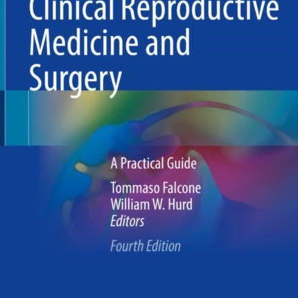 Clinical Reproductive Medicine and Surgery: A Practical Guide