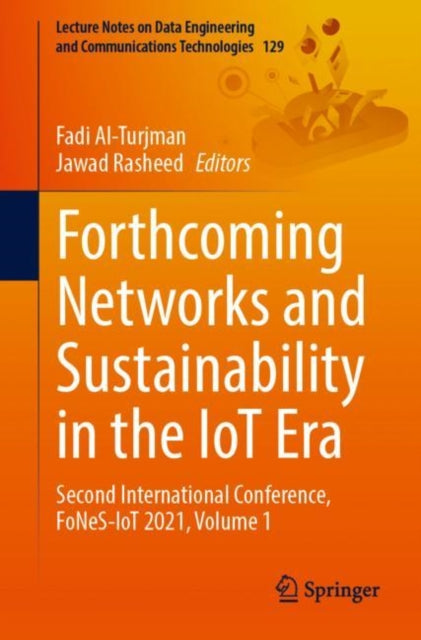 Forthcoming Networks and Sustainability in the IoT Era: Second International Conference, FoNeS-IoT 2021, Volume 1