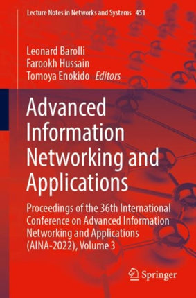 Advanced Information Networking and Applications: Proceedings of the 36th International Conference on Advanced Information Networking and Applications (AINA-2022), Volume 3