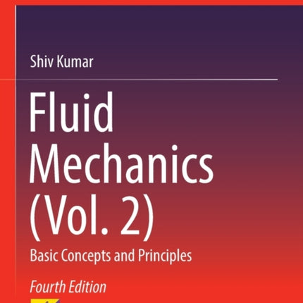 Fluid Mechanics (Vol. 2): Basic Concepts and Principles