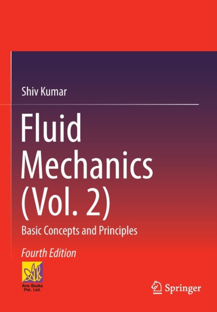 Fluid Mechanics (Vol. 2): Basic Concepts and Principles