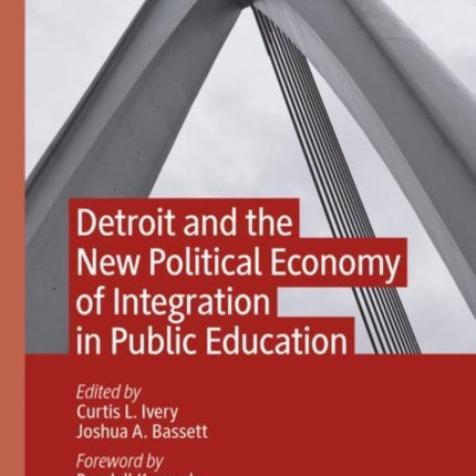 Detroit and the New Political Economy of Integration in Public Education