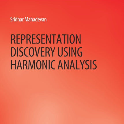 Representation Discovery using Harmonic Analysis