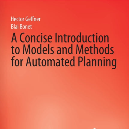 A Concise Introduction to Models and Methods for Automated Planning