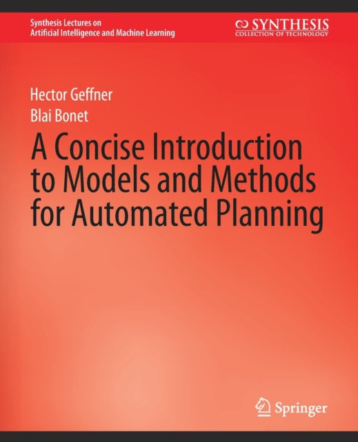 A Concise Introduction to Models and Methods for Automated Planning