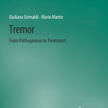 Tremor: From Pathogenesis to Treatment