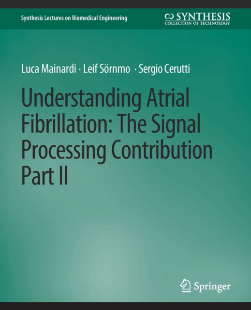 Understanding Atrial Fibrillation: The Signal Processing Contribution, Part II