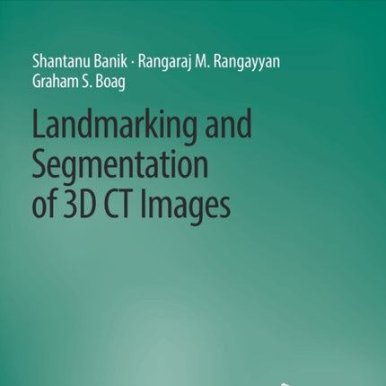 Landmarking and Segmentation of 3D CT Images