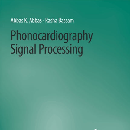 Phonocardiography Signal Processing