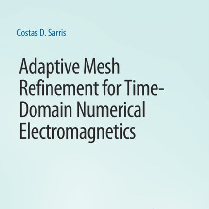 Adaptive Mesh Refinement in Time-Domain Numerical Electromagnetics