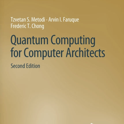 Quantum Computing for Computer Architects, Second Edition