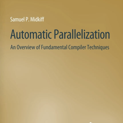 Automatic Parallelization: An Overview of Fundamental Compiler Techniques