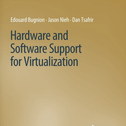 Hardware and Software Support for Virtualization