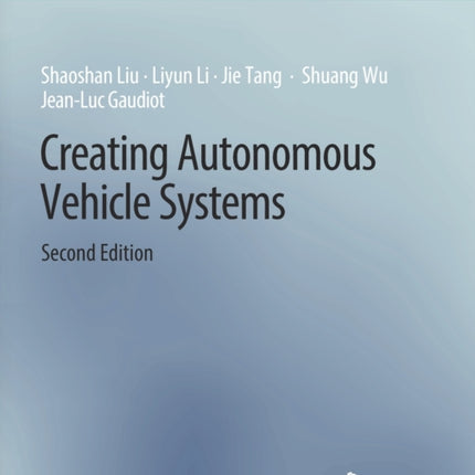 Creating Autonomous Vehicle Systems, Second Edition