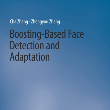 Boosting-Based Face Detection and Adaptation