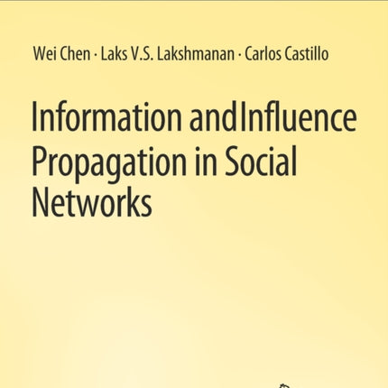 Information and Influence Propagation in Social Networks