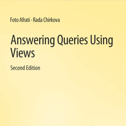 Answering Queries Using Views, Second Edition