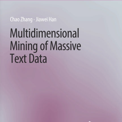 Multidimensional Mining of Massive Text Data