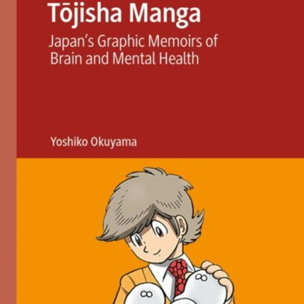 Tōjisha Manga: Japan’s Graphic Memoirs of Brain and Mental Health