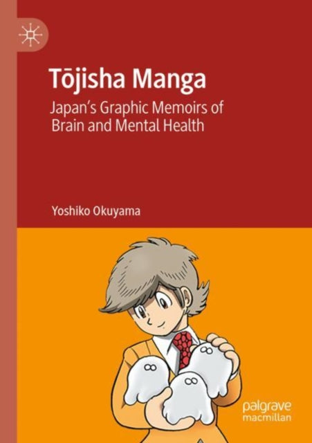 Tōjisha Manga: Japan’s Graphic Memoirs of Brain and Mental Health