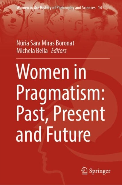 Women in Pragmatism: Past, Present and Future