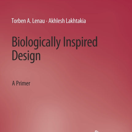 Biologically Inspired Design: A Primer