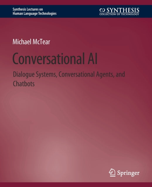 Conversational AI: Dialogue Systems,